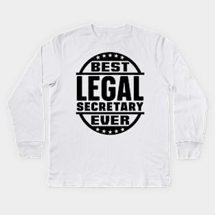 Best Legal Secretary Ever Kids Long Sleeve T-Shirt